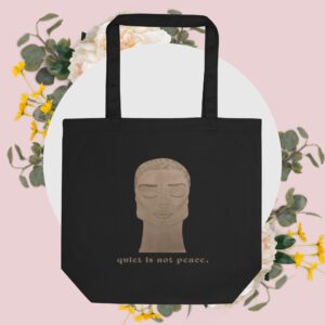 Quiet Is Not Peace Tote Bag